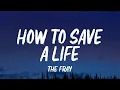 Lagu The Fray - How to Save a Life (Lyrics)