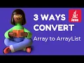 3 Ways To Convert Array To ArrayList Java Interview Question