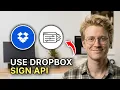 How to Use Dropbox Sign API - Step by Step 2026