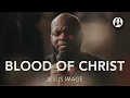 Download Lagu Blood Of Christ | Jesus Image | John Wilds