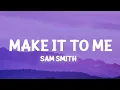 Download Lagu Sam Smith - Make It To Me (Lyrics)