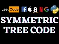 Symmetric Tree Leetcode Python Solution Python