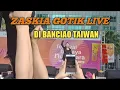Download Lagu Zaskia gotik (bang jono?) live di Banciao Taiwan