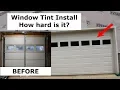 Window Tint film Install Is It Easy Garage Door Blackout Tint