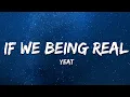Download Lagu Yeat - If We Being Real (Lyrics)