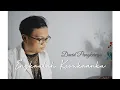 Download Lagu [MV] DAVID PANGKEREGO - ENGKAULAH KESUKAANKU