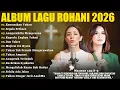 Lagu Lagu Rohani Angel Pieters \u0026 Putri Siagian Full Album - Kemurahan Tuhan | Lagu Rohani Terbaru 2026