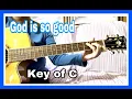 GOD IS SO GOOD and chords
