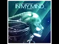 Ivan Gough & Feenixpawl feat. Georgi Kay - In My Mind (Axwell Mix)