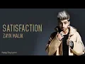Lagu Satisfaction - Zayn Malik (Lyrics)