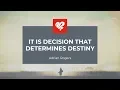 Adrian Rogers It is Decision That Determines Destiny