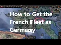 How To Get The French Fleet as Germany - Hoi4