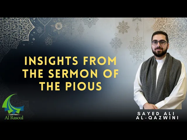 ⁣Insights From The Sermon Of The Pious - Sayed Ali Al-Qazwini