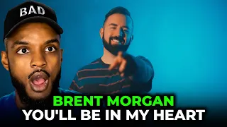  brent morgan youll be in my heart reaction