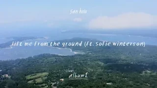 Download San Holo - lift me from the ground (ft. Sofie Winterson) [Official Audio] MP3