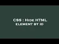 CSS Hide HTML element by id