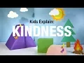 Kids Explain Kindness