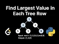 Find Largest Value in Each Tree Row LeetCode Solution in Python Binary Tree Problem Explained