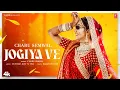 Lagu JOGIYA VE JOGIYA VE (Full Video) | TERI JOGAN HO GAYI | CHARU SEMWAL | DJ YOGII | Punjabi Songs 2025