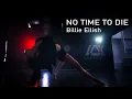 Download Lagu NO TIME TO DIE - Billie Eilish / Contemporary Choreography