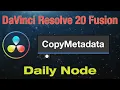 DaVinci Resolve 20 Fusion Copy Metadata Node