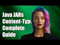 Understanding the Correct Content-Type for Java JAR Files A Complete Guide