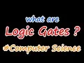 Logic Gates easily explained