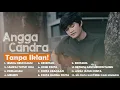 Download Lagu Angga Candra - Kumpulan Cover Lagu Terbaik Populer Terbaru 2020 | Tanpa Iklan |