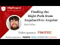 Sam Julien - Finding the right path from AngularJS to Angular
