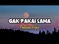 Download Lagu DJ GAK PAKAI LAMA VERSI THAILAND STYLE SLOWED