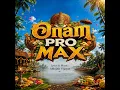 Onam Pro MAX