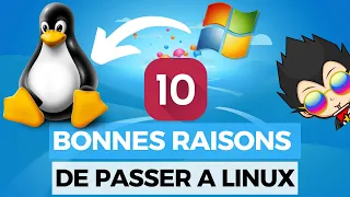 🐧 10 BONNES RAISONS DE PASSER A LINUX !