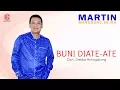 Lagu Martin Manurung - Buni Di Ate Ate [OFFICIAL MUSIC VIDEO] [ SMS BDAHC kirim ke 1212 ]