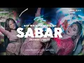 Download Lagu DJ SABAR VIRAL TIK TOK ‼️ \