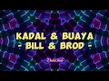 Download Lagu Bill \u0026 Brod - Kadal \u0026 Buaya (Lirik Lagu)