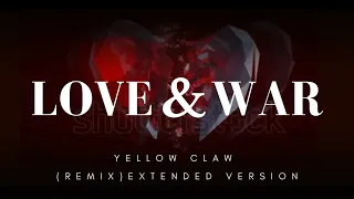 love u0026 war yellow claw letra lyrics ingl s espa ol remix extended version 