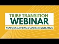 Tribe Transitions 2026 Academic Advising Course Registration