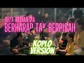 BERHARAP TAK BERPISAH - REZA ARTAMEVIA (Cover by AKI)