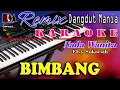 Lagu Bimbang - Elvy Sukaesih || Karaoke (Nada Wanita) Dj Mix Dut Orgen Tunggal