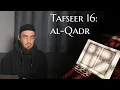 Tafseer Lesson 16 - Surah al-Qadr - Muhammad Tim Humble