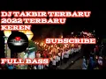 DJ TAKBIRAN TRAP TERBARU 2022 FULL BASS PALING KEREN
