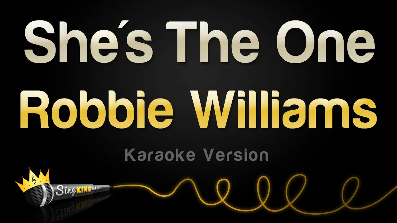 Robbie Williams - She's The One (Karaoke Version)