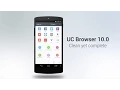 UC Browser 10 0 for Android - Clean yet Complete