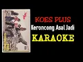 Koes plus - Keroncong asal jadi (karaoke)
