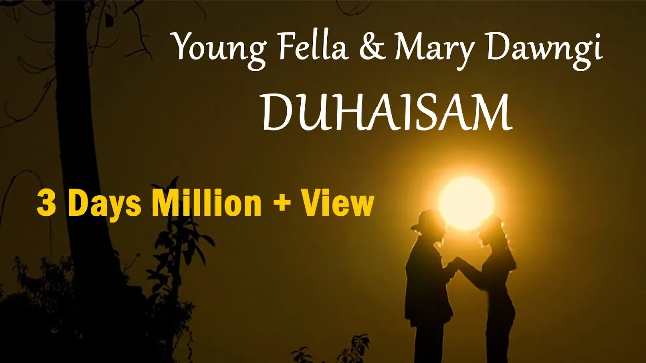 Young Fella & Mary Dawngi - DUHAISAM (OFFICIAL MV)