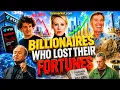 Billionaires Who Lost Their Fortunes From Billions to Almost Nothing