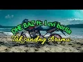 Download Lagu Tak sanding sliramu - DHE BAZ ft. Levi berlia (Lyric)