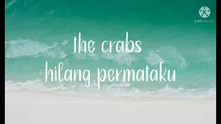 Download the crabs - hilang permataku (lirik) MP3