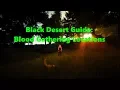 Black Desert Guide Blood Gathering Locations