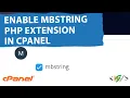 How to Enable PHP mbstring Extension in cPanel